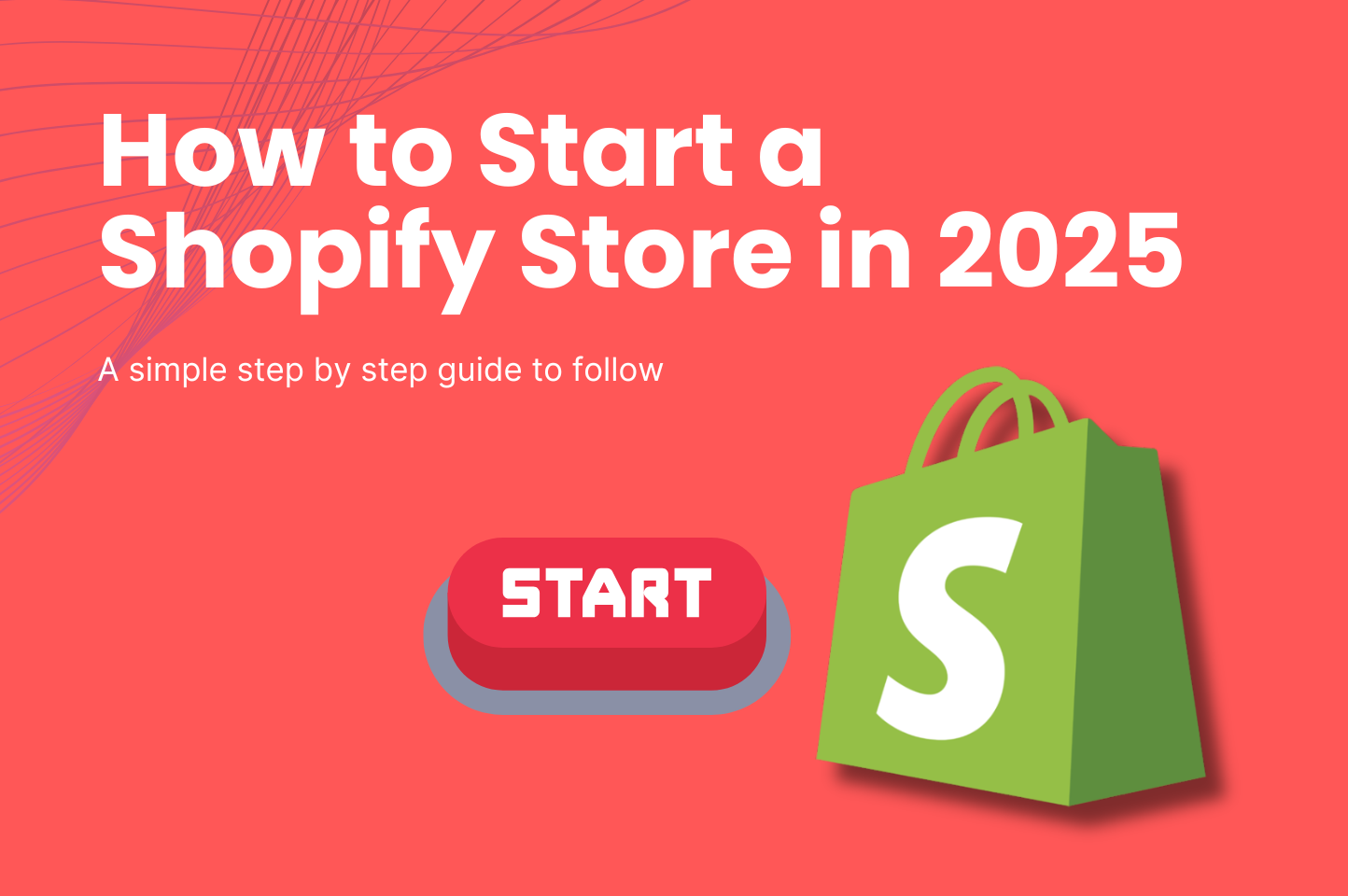 How to Start a Shopify Store in 2025: A Simple Step-by-Step Guide