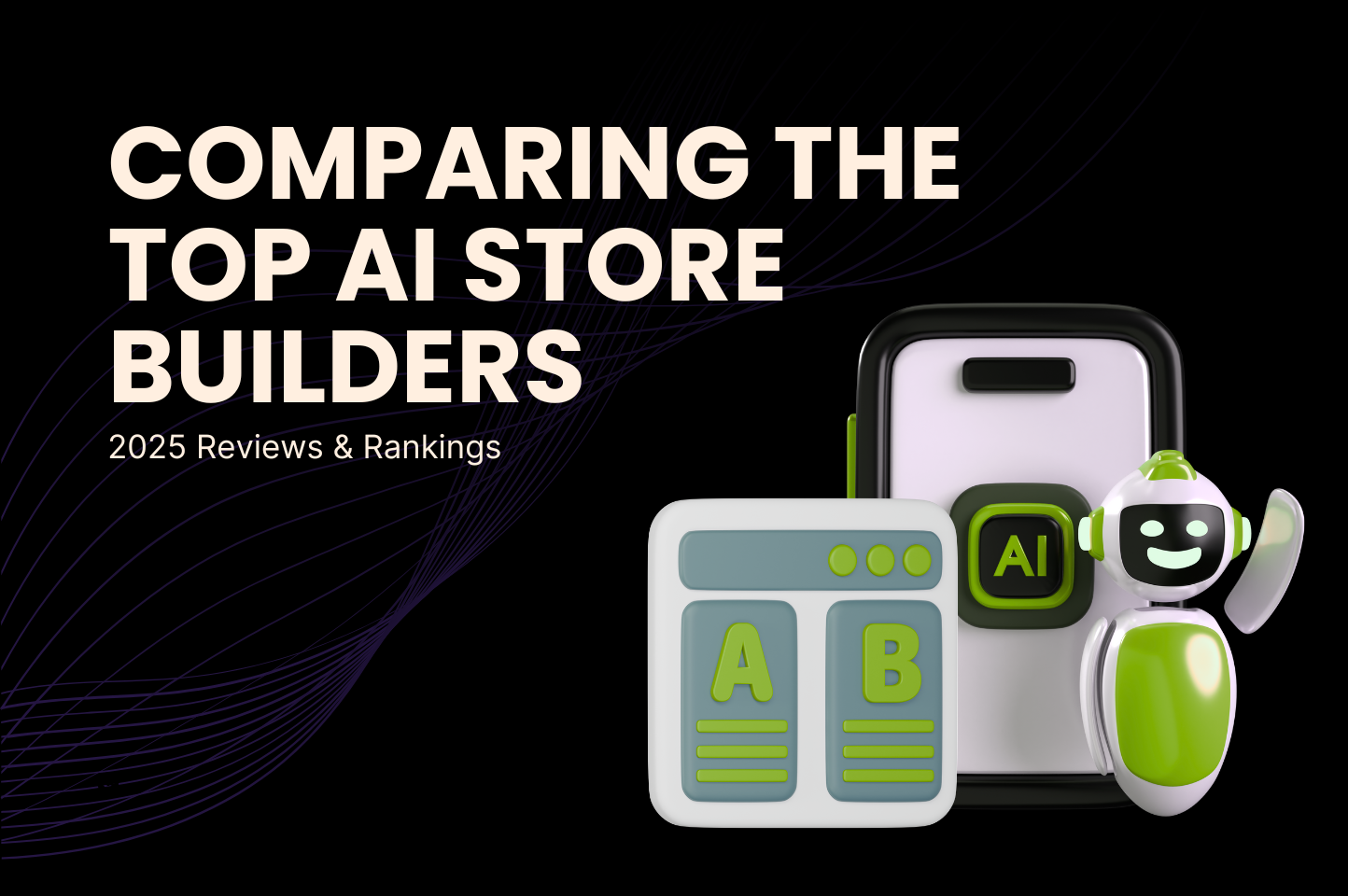 Top AI Store Builder Tools (2025 Reviews & Rankings)