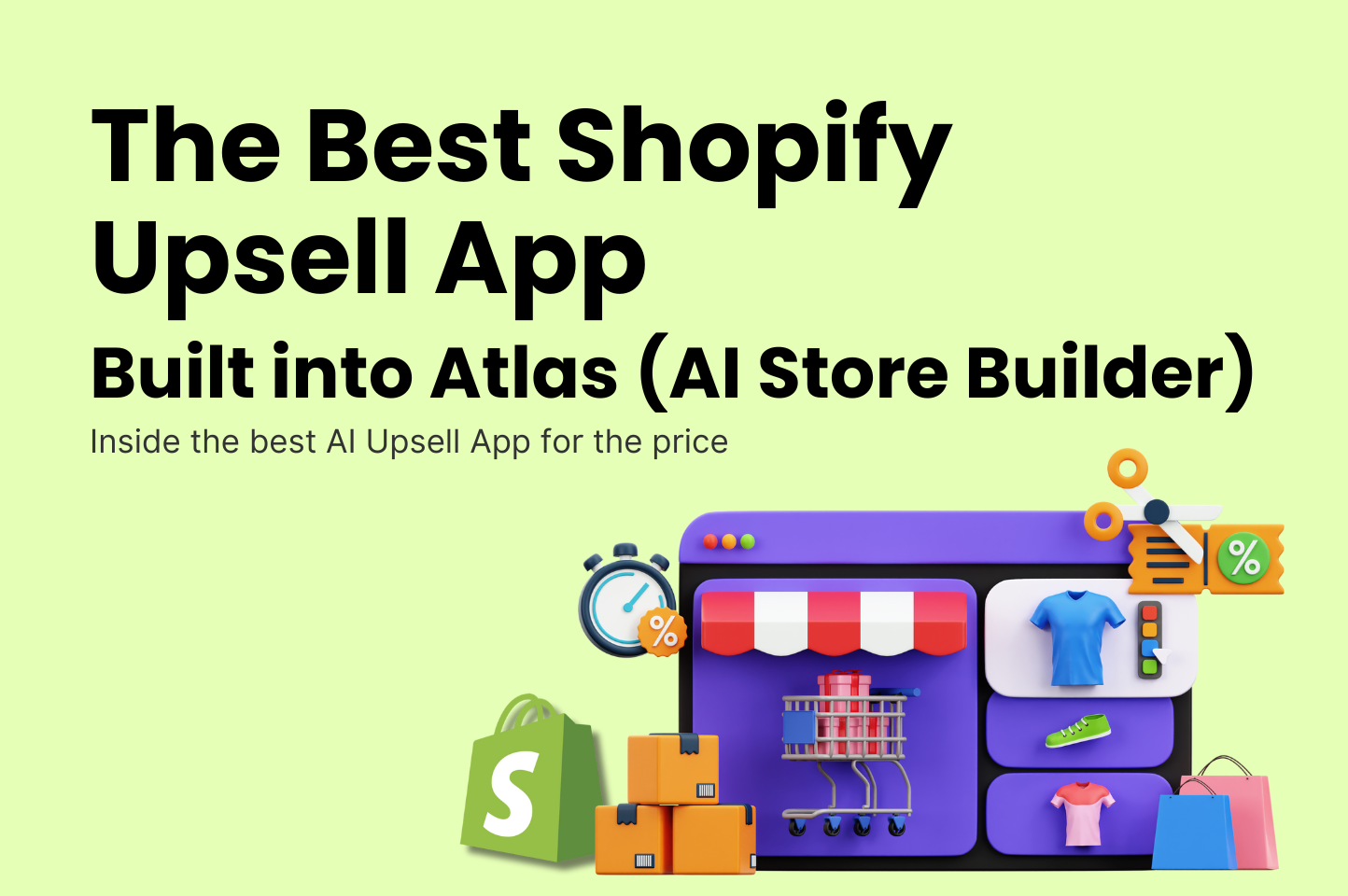 The Best Shopify Upsell App (Built Into Atlas: AI Store Builder)