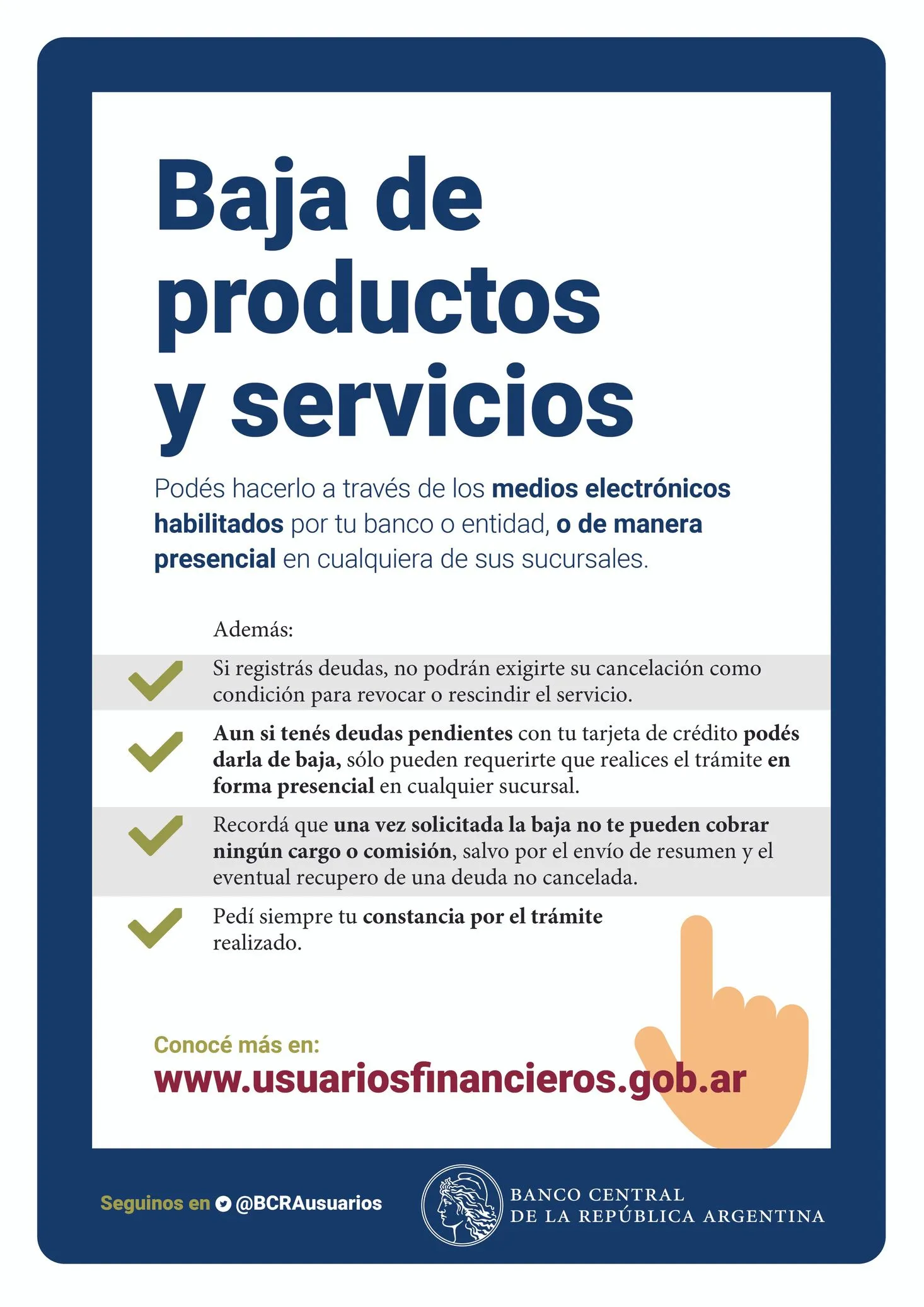 Cartel informativo sobre baja de productos y servicios bancarios, explicando que se puede hacer por medios electrónicos o en sucursales, indicando condiciones sobre deudas y trámites presenciales, con enlace a www.usuariosfinancieros.gob.ar y logo del Banco Central de la República Argentina.
