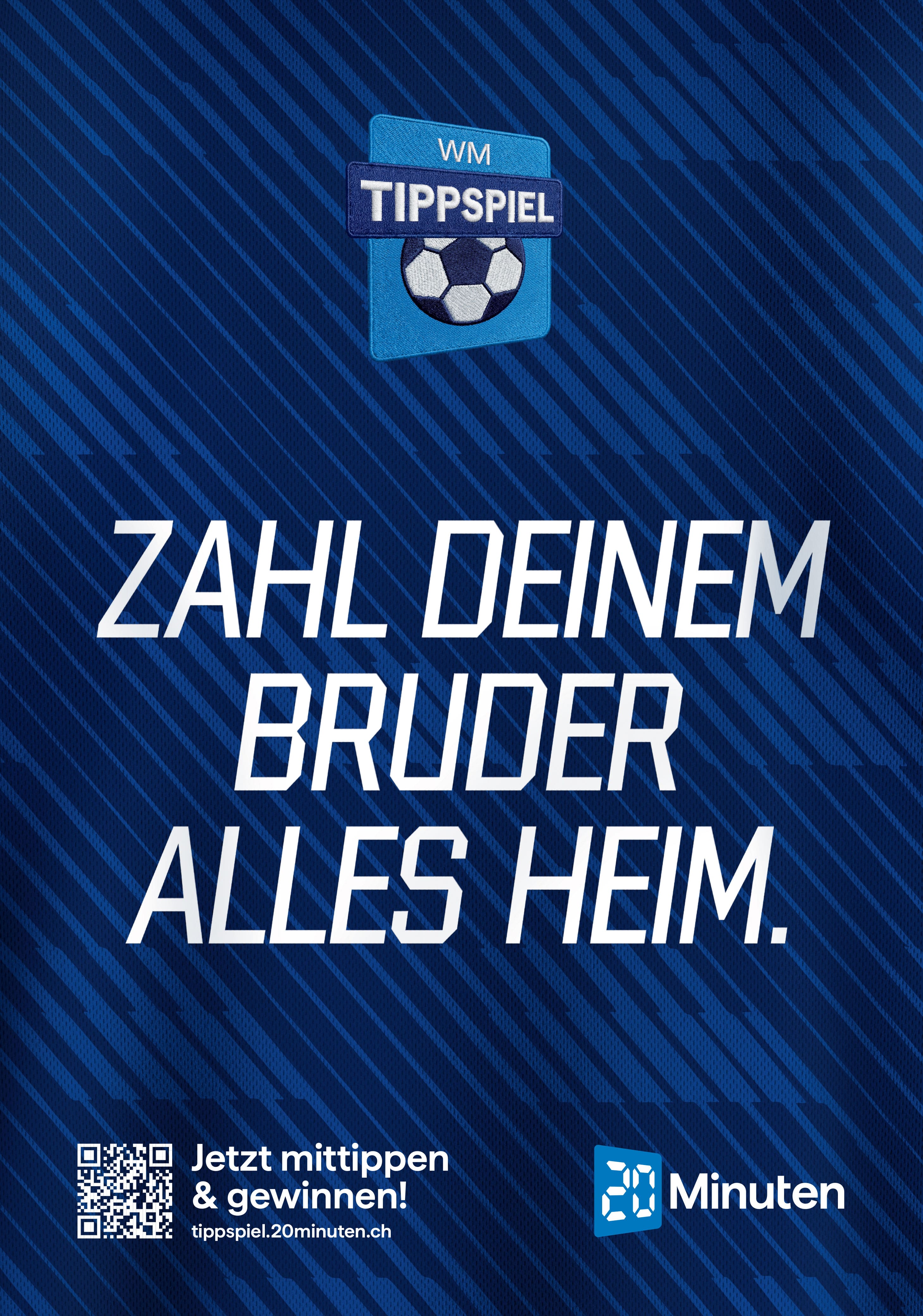 20 Minuten Tippspiel Sujet «Zahl deinem Bruder alles heim.»