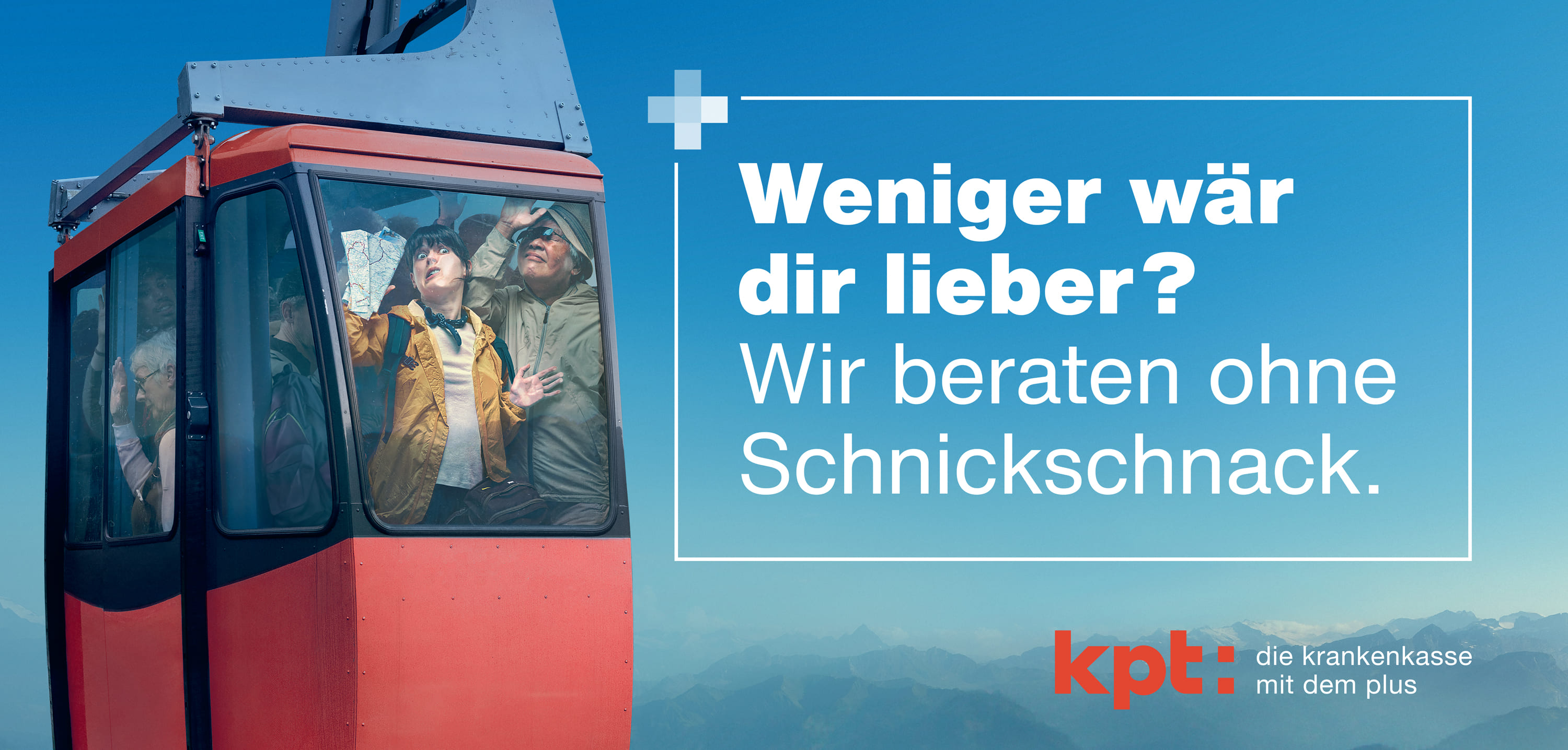 KPT Sujet «Weniger wär dir lieber? Wir beraten ohne Schnickschnack.» in einer Gondelbahn