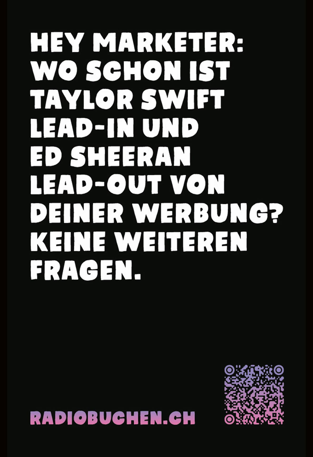 CH Media Sujet «Hey Marketer: Wo schont ist Taylor Swift Lead-in und Ed Sheeran Lead-out von deiner Werbung? Keine weiteren Fragen.»