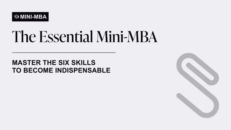 Header text reading 'The Essential Mini-MBA' with a subtitle 'Master the six skills to become indispensable' and a paperclip icon on a light background.