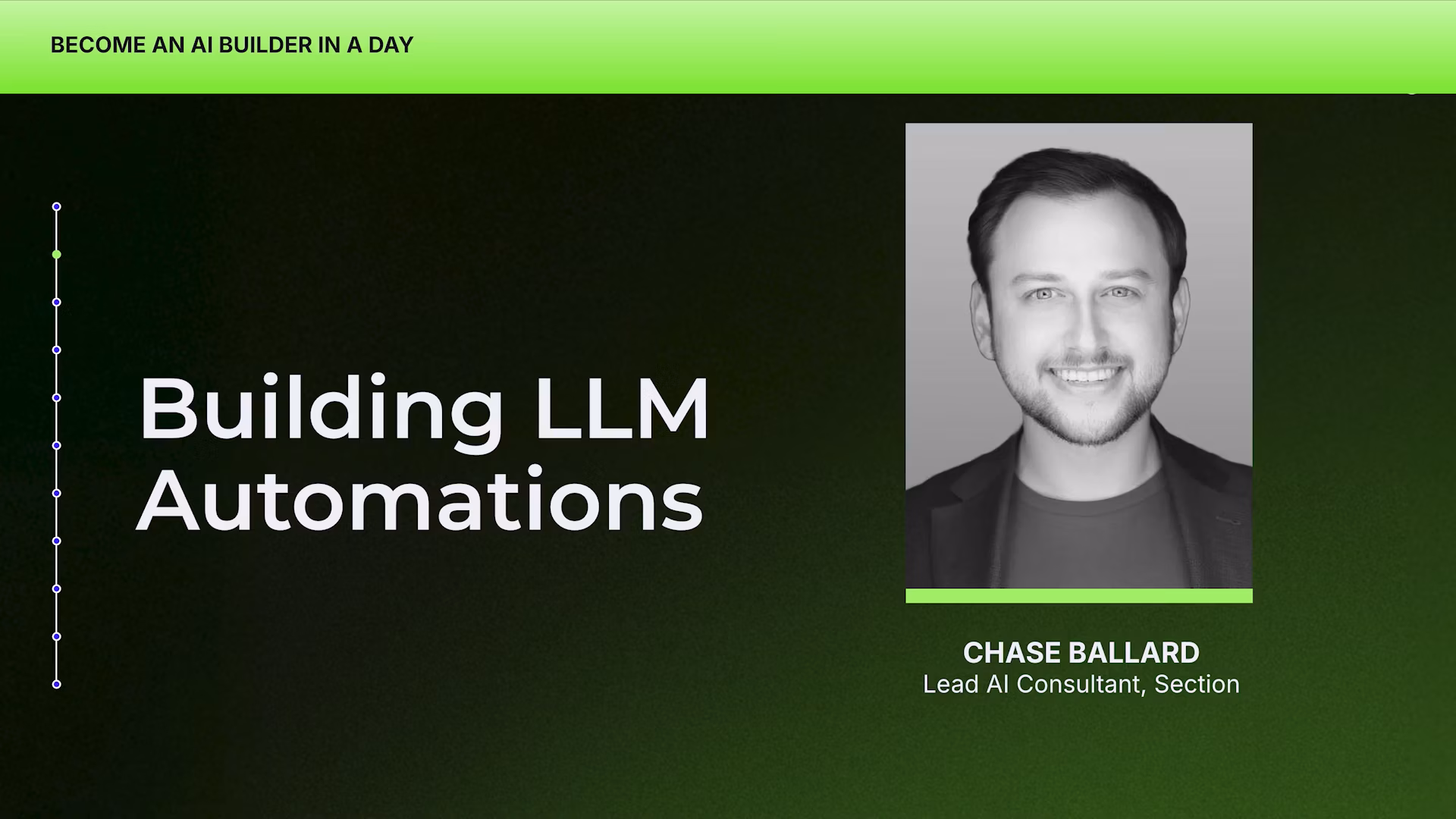 Presentation slide titled 'Building LLM Automations' with a black-and-white photo of Chase Ballard, Lead AI Consultant at Section.