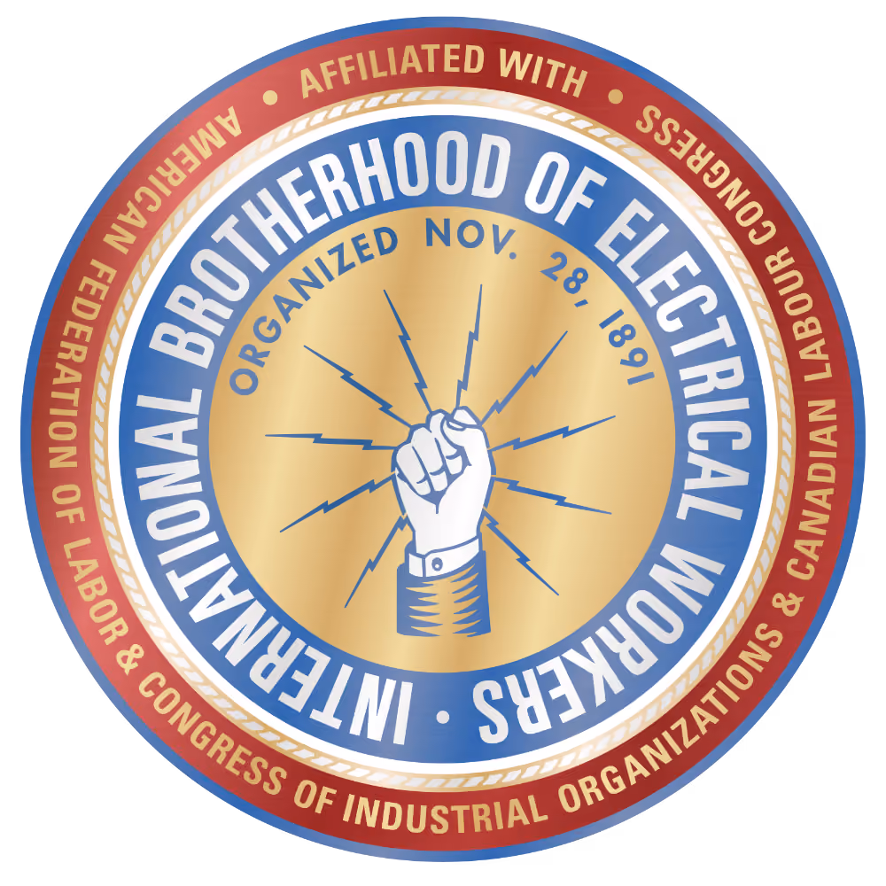 Emblem of the International Brotherhood of Electrical Workers featuring a raised fist with lightning bolts, with text stating the union was organized on Nov. 28, 1891, and is affiliated with the American Federation of Labor and Congress of Industrial Organizations and Canadian Labour Congress.