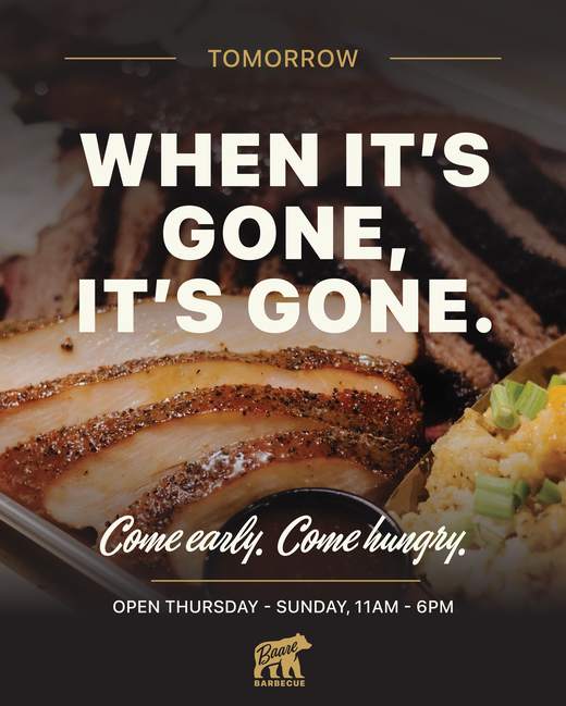 When it's gone, it's gone. Come early. Come hungry.