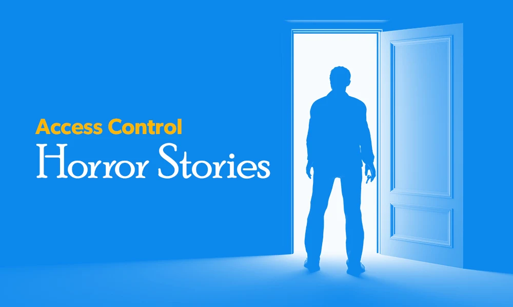 Historias de terror sobre el control de acceso: Llaves copiadas y huéspedes deshonestos