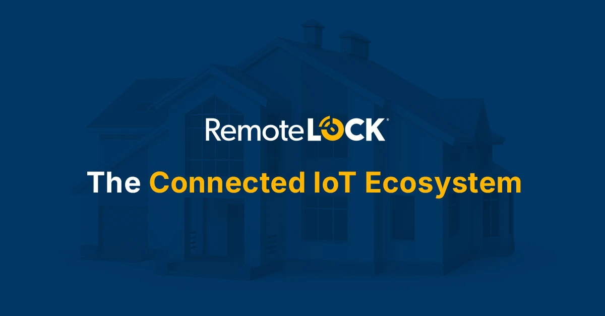 The Expanding RemoteLock Ecosystem: How Smart Devices Work Together for Seamless Property Management