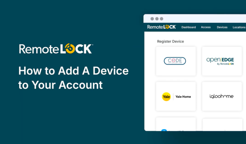 How to Add Devices to Your RemoteLock Account
