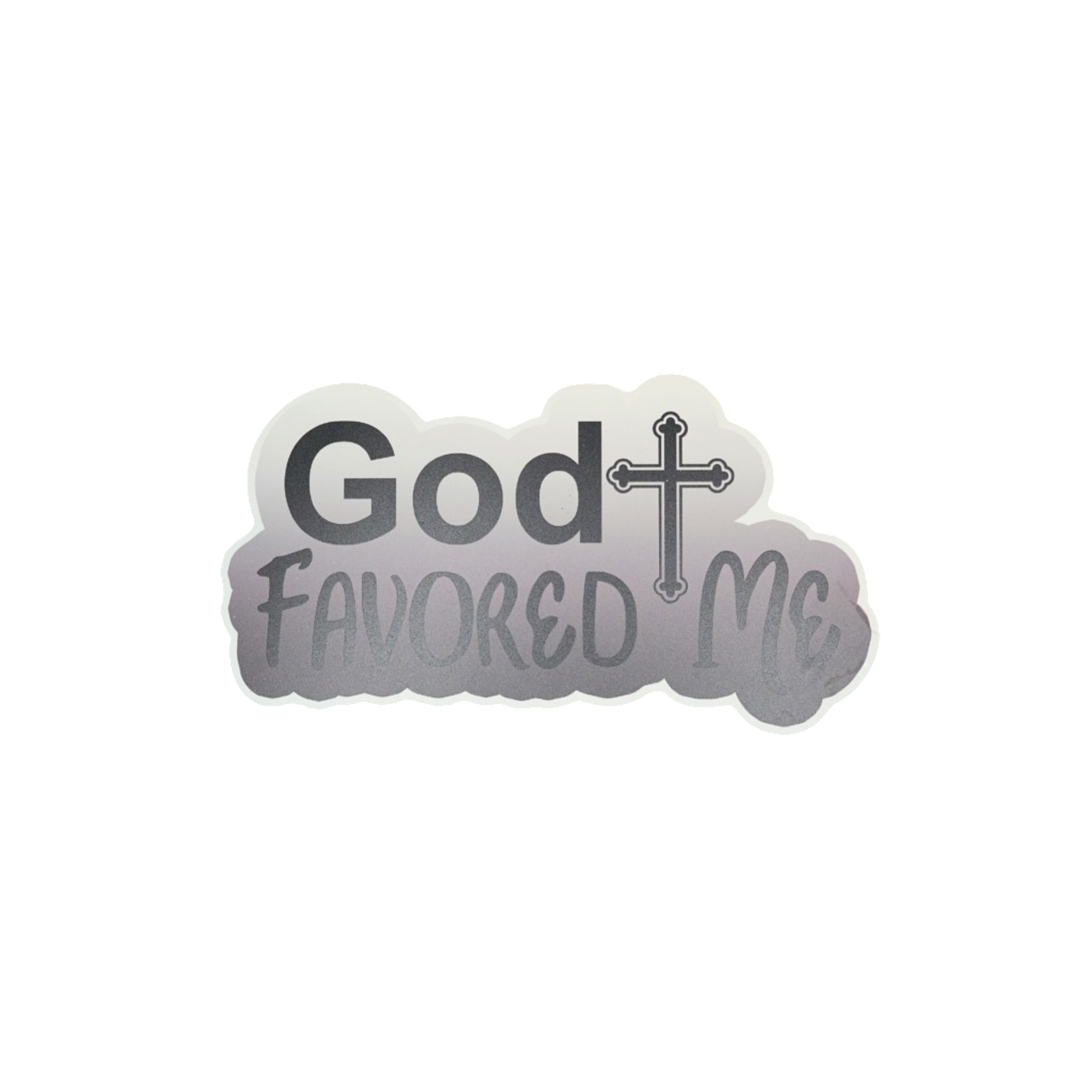 God Favoured Me