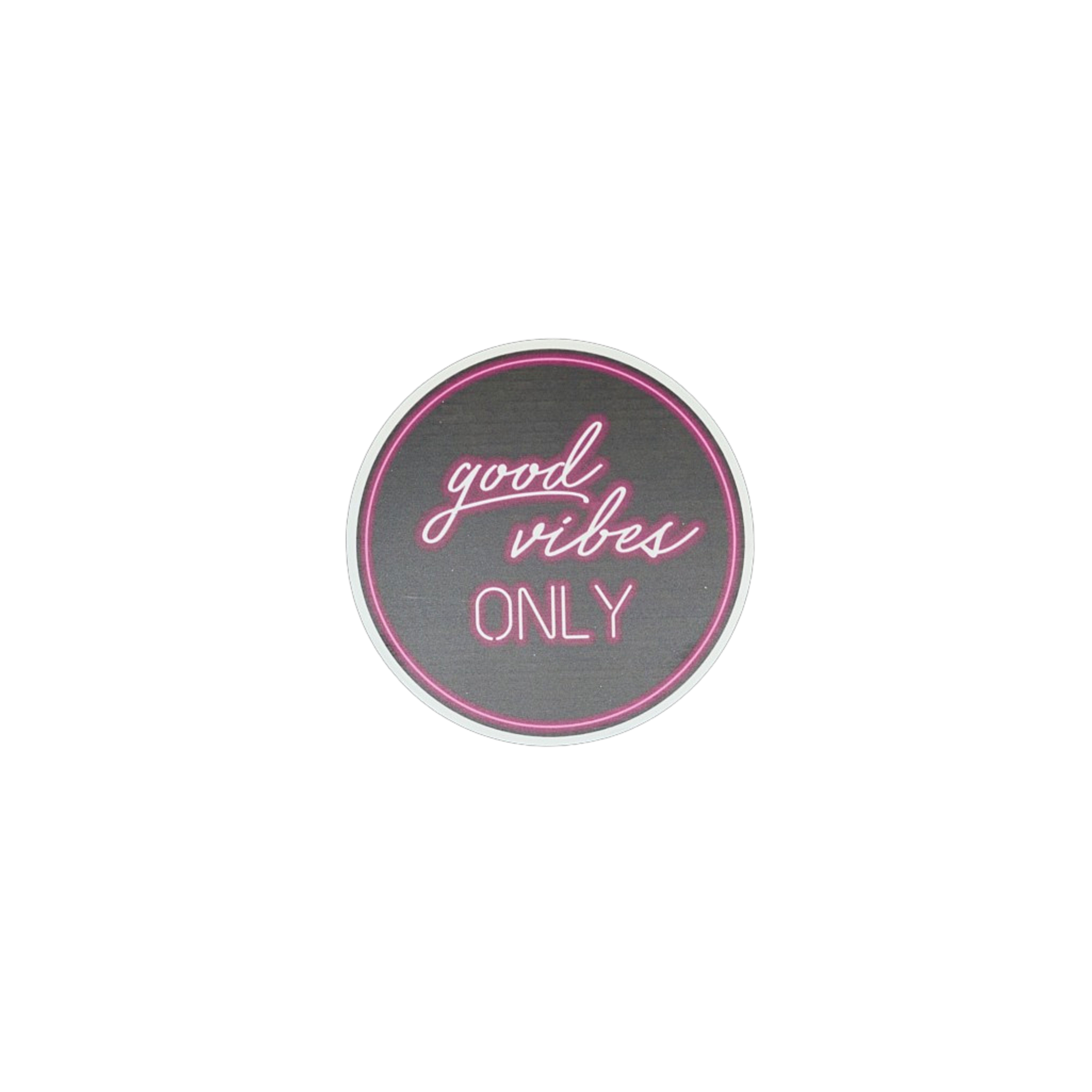 Good Vibes Only