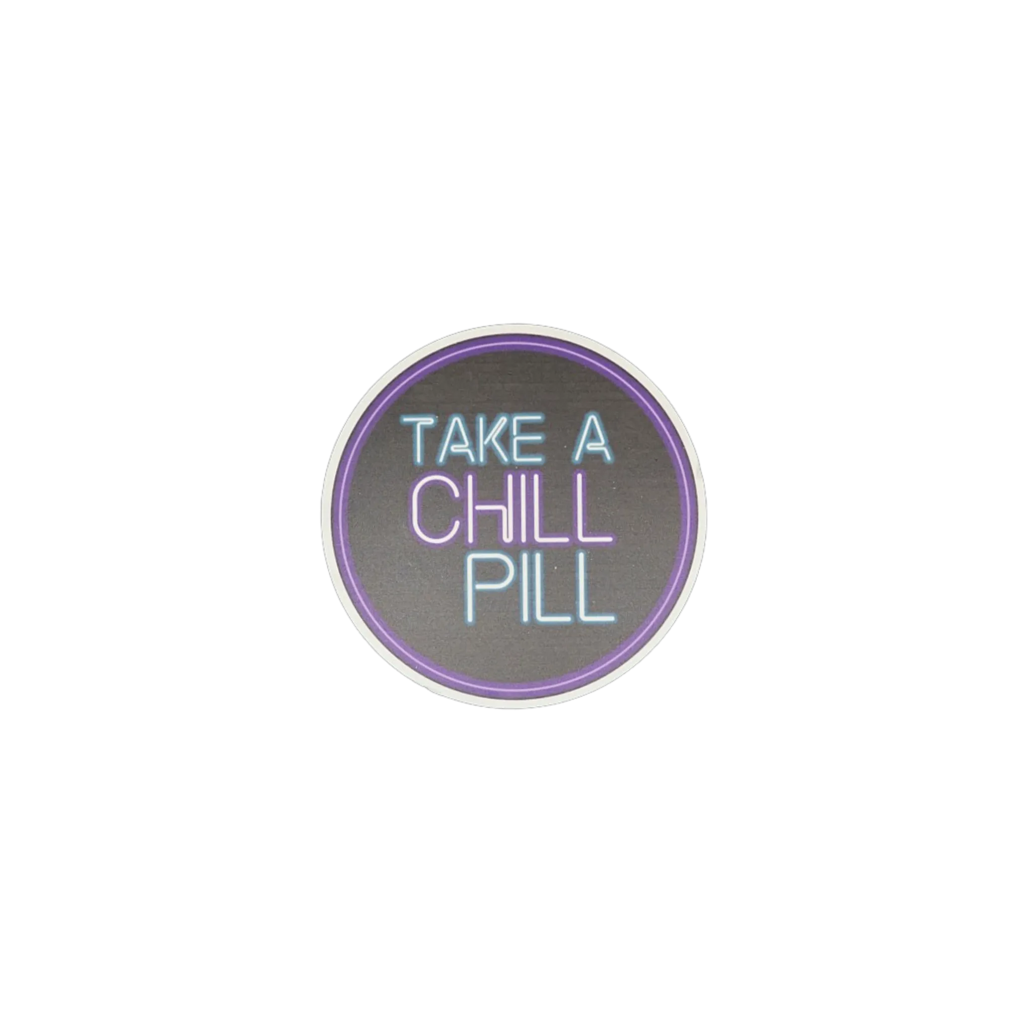 Take A Chill Pill