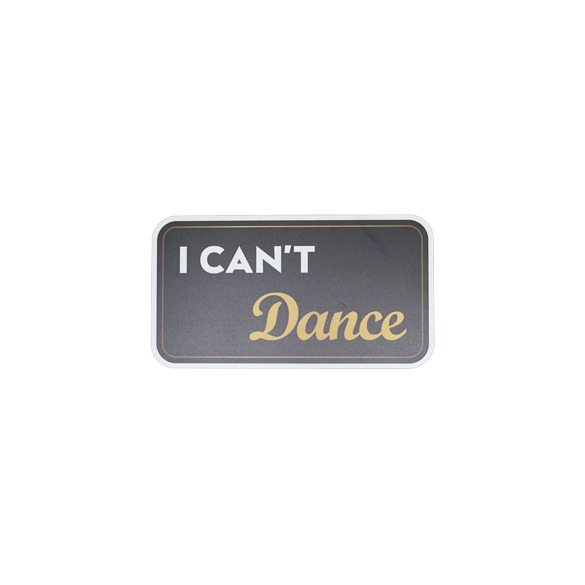 I Can't Dance