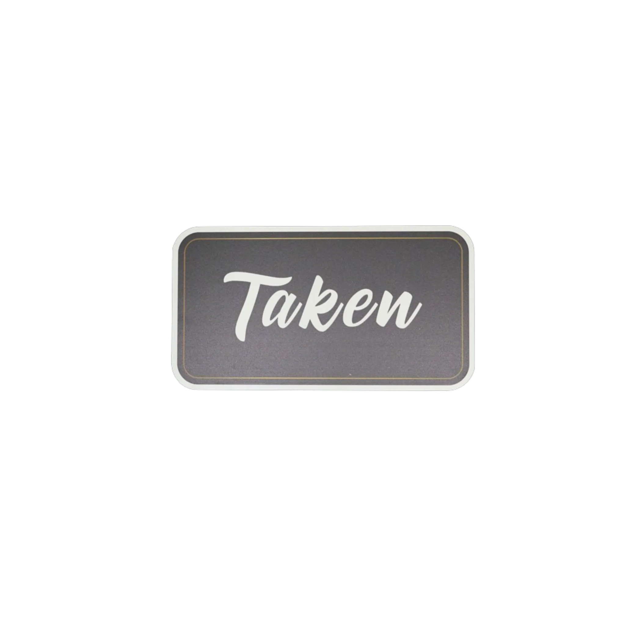 Taken