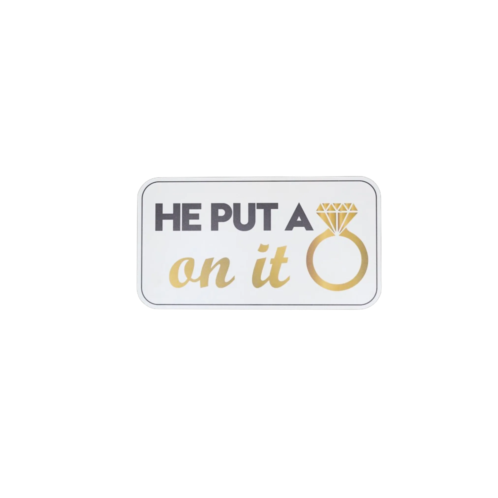 He Put A Ring On It