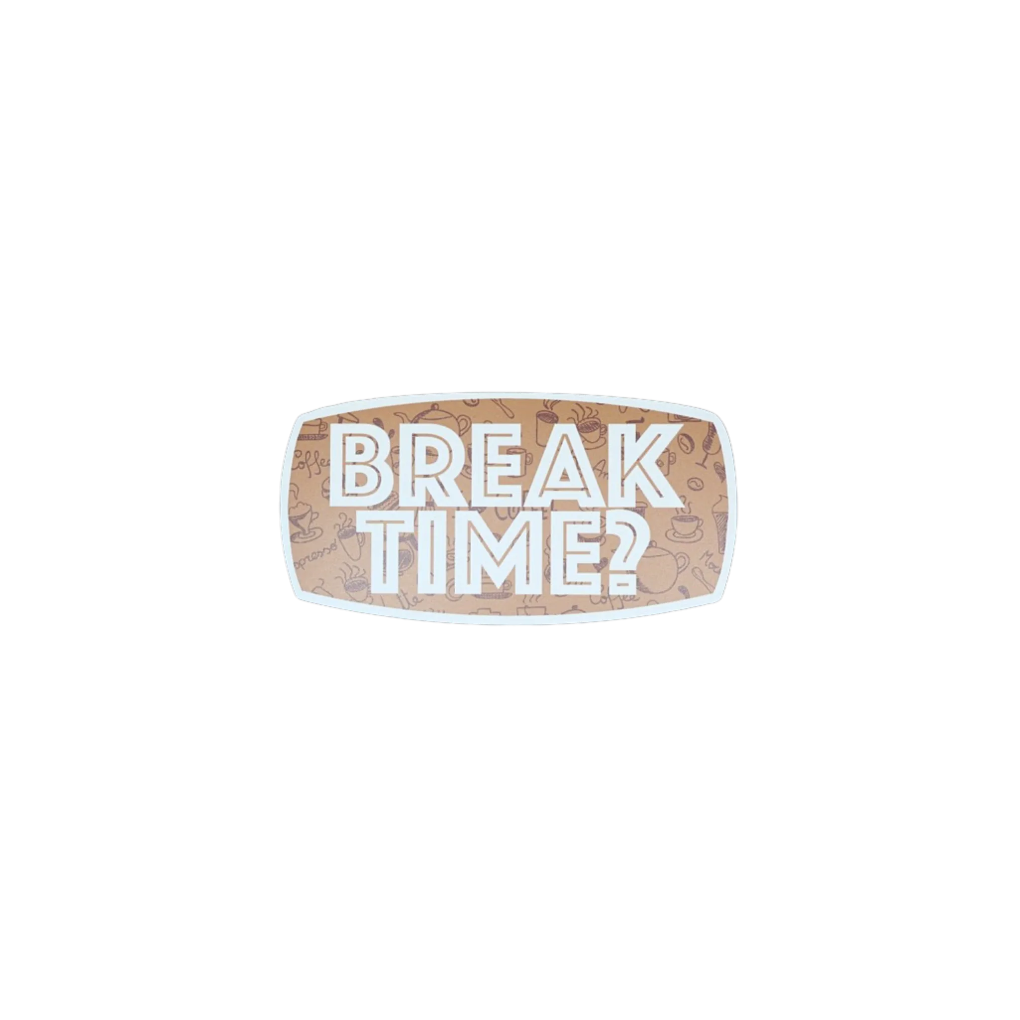Break Time