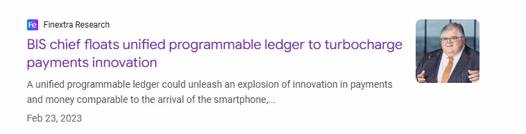 Headline from Finextra Research about BIS chief proposing a unified programmable ledger to boost payments innovation, dated Feb 23, 2023, alongside a portrait of a man in a suit and glasses.