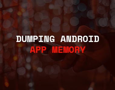 Dumping Android Application Memory