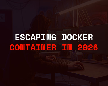Escaping Docker Container in 2026 