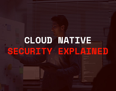 Cloud-Native Security Practices: Building Secure Apps from the Ground Up