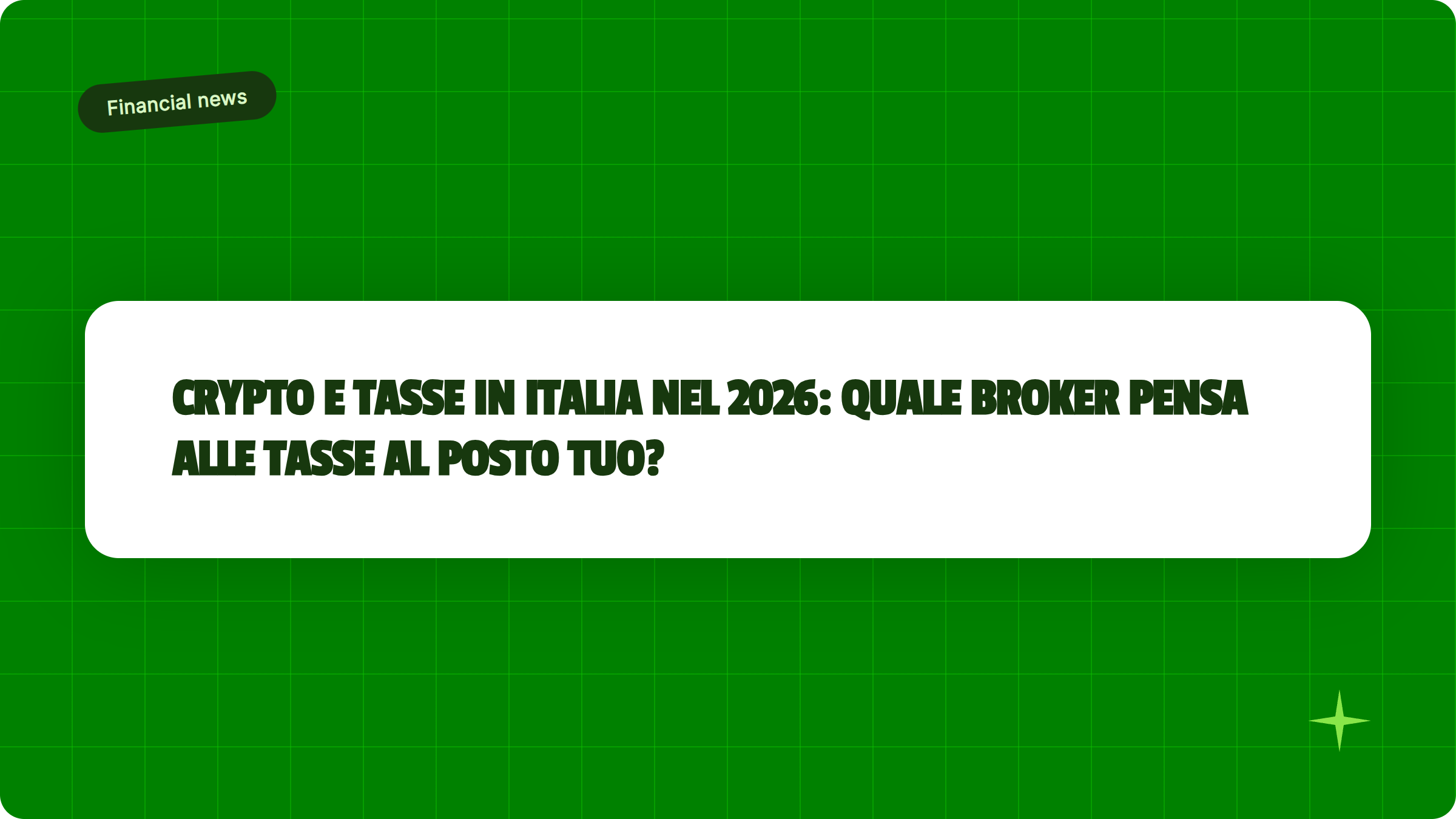 Illustrazione Crypto e tasse in Italia nel 2026: quale broker pensa alle tasse al posto tuo? - Finanz Blog