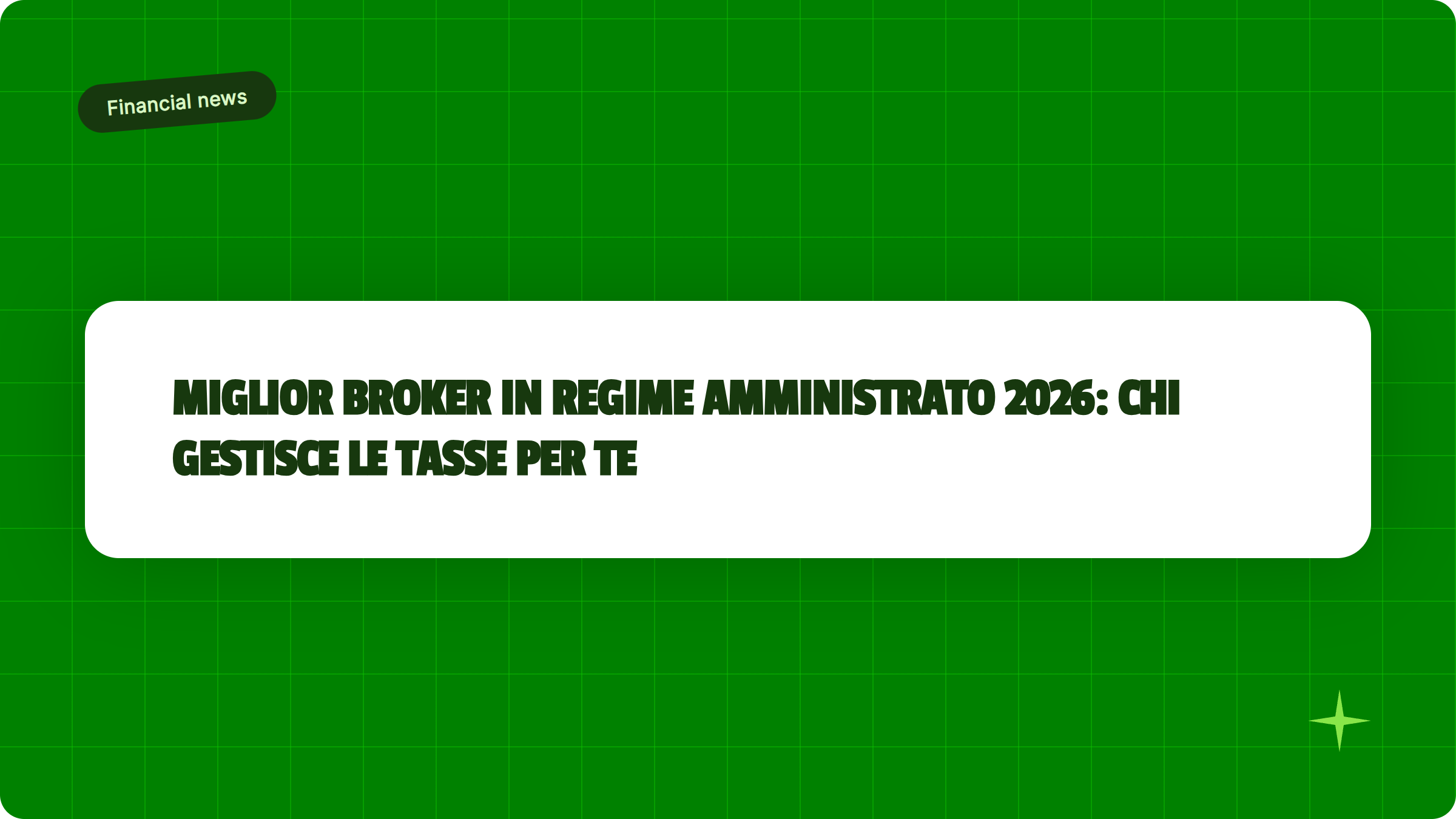 Illustrazione Miglior broker in regime amministrato 2026: chi gestisce le tasse per te - Finanz Blog