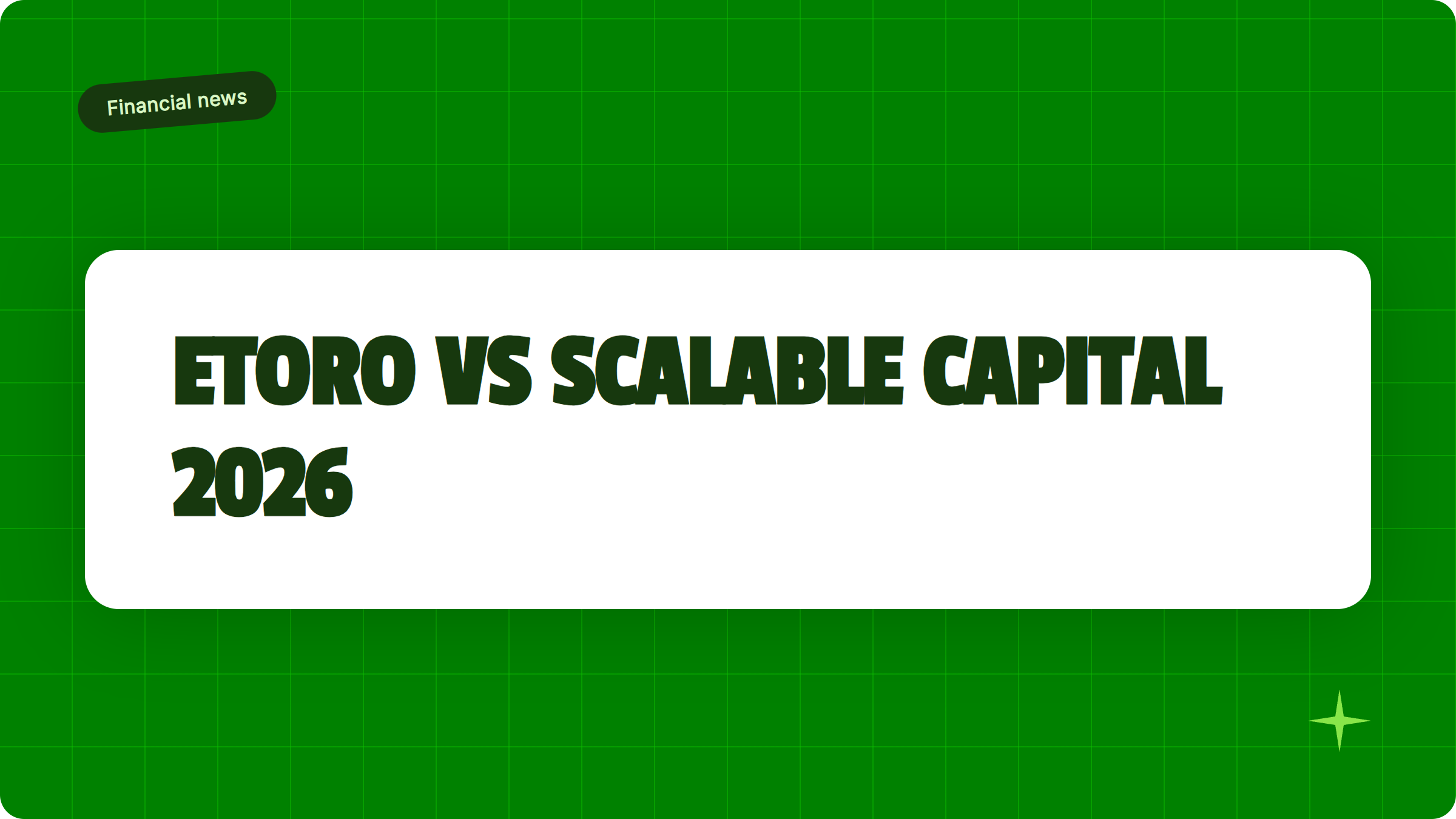 Illustrazione eToro vs Scalable Capital 2026: quale scegliere? - Finanz Blog