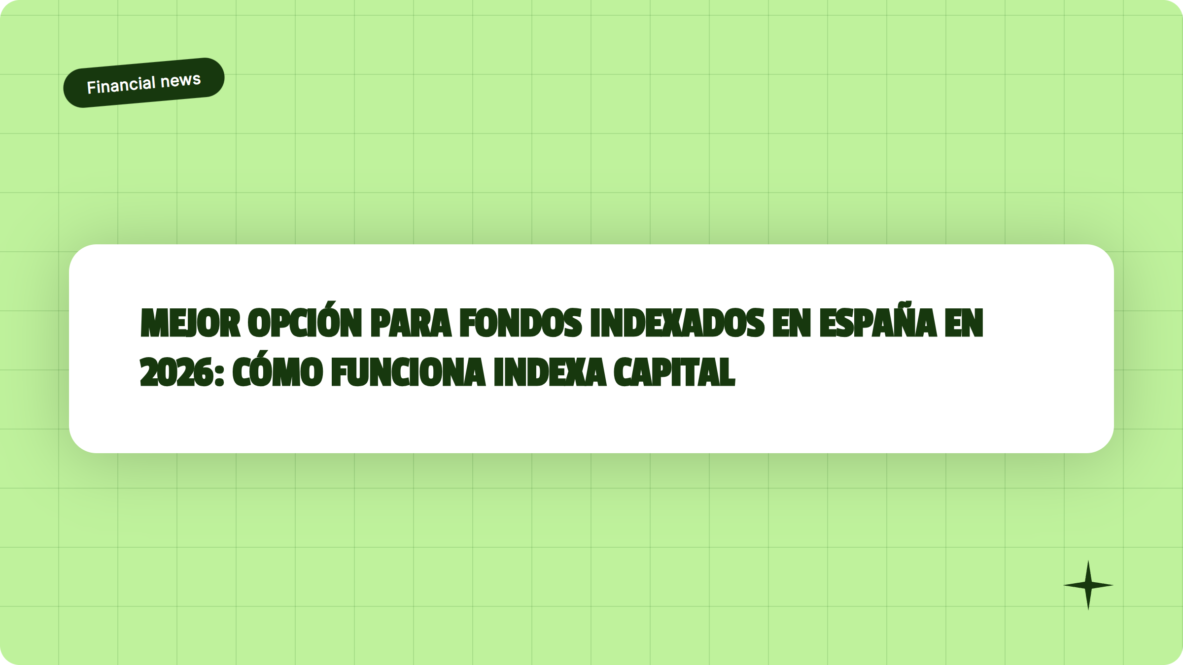 Illustrazione Mejor opción para fondos indexados en España en 2026: cómo funciona Indexa Capital - Finanz Blog