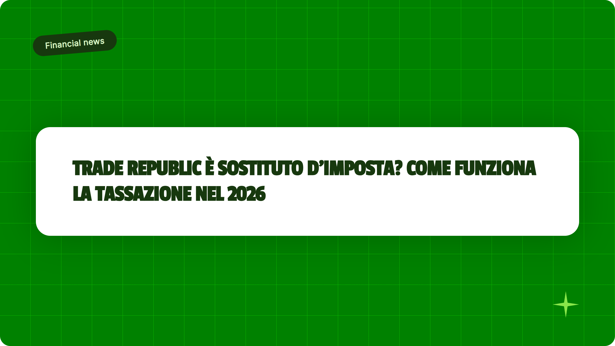 Illustrazione Trade Republic è sostituto d'imposta? Come funziona la tassazione nel 2026 - Finanz Blog