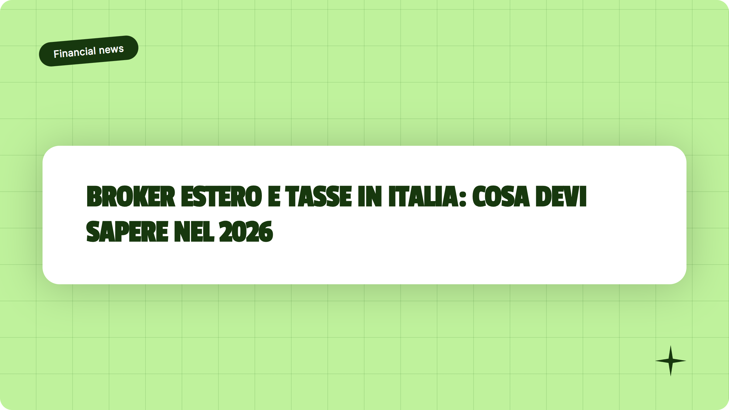 Illustrazione Broker estero e tasse in Italia: cosa devi sapere nel 2026 - Finanz Blog