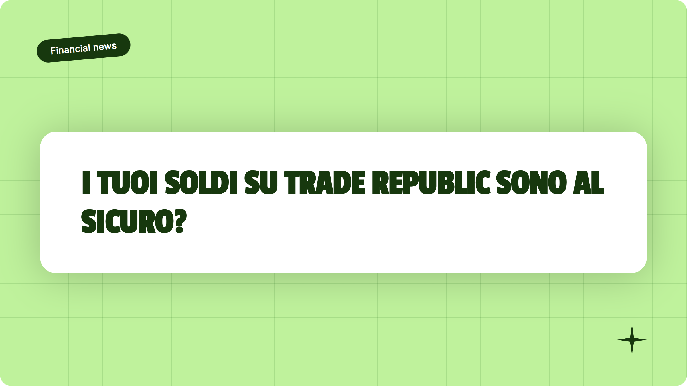 Illustrazione I tuoi soldi su Trade Republic sono al sicuro? - Finanz Blog