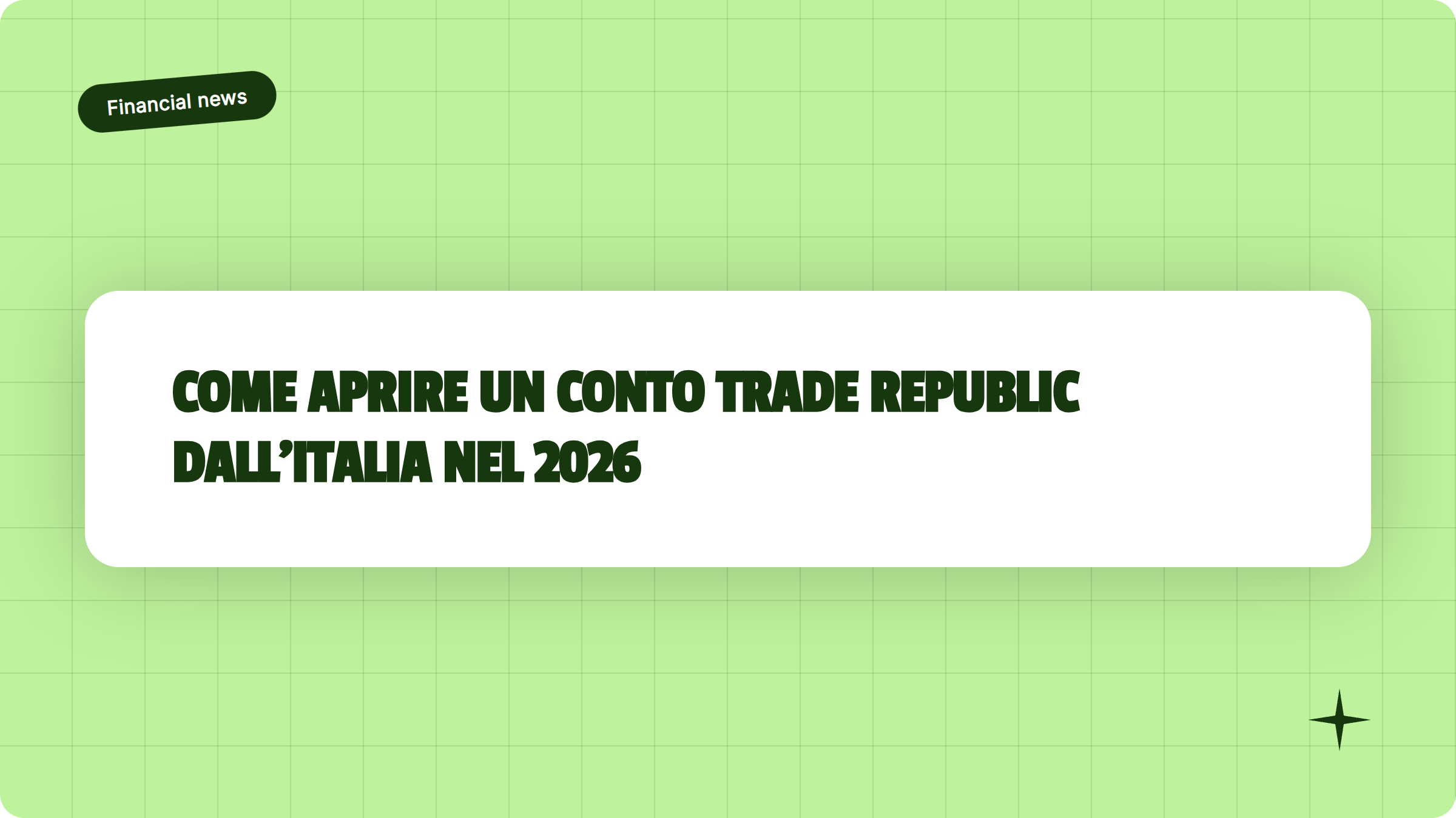 Illustrazione Come aprire un conto Trade Republic dall'Italia nel 2026 - Finanz Blog