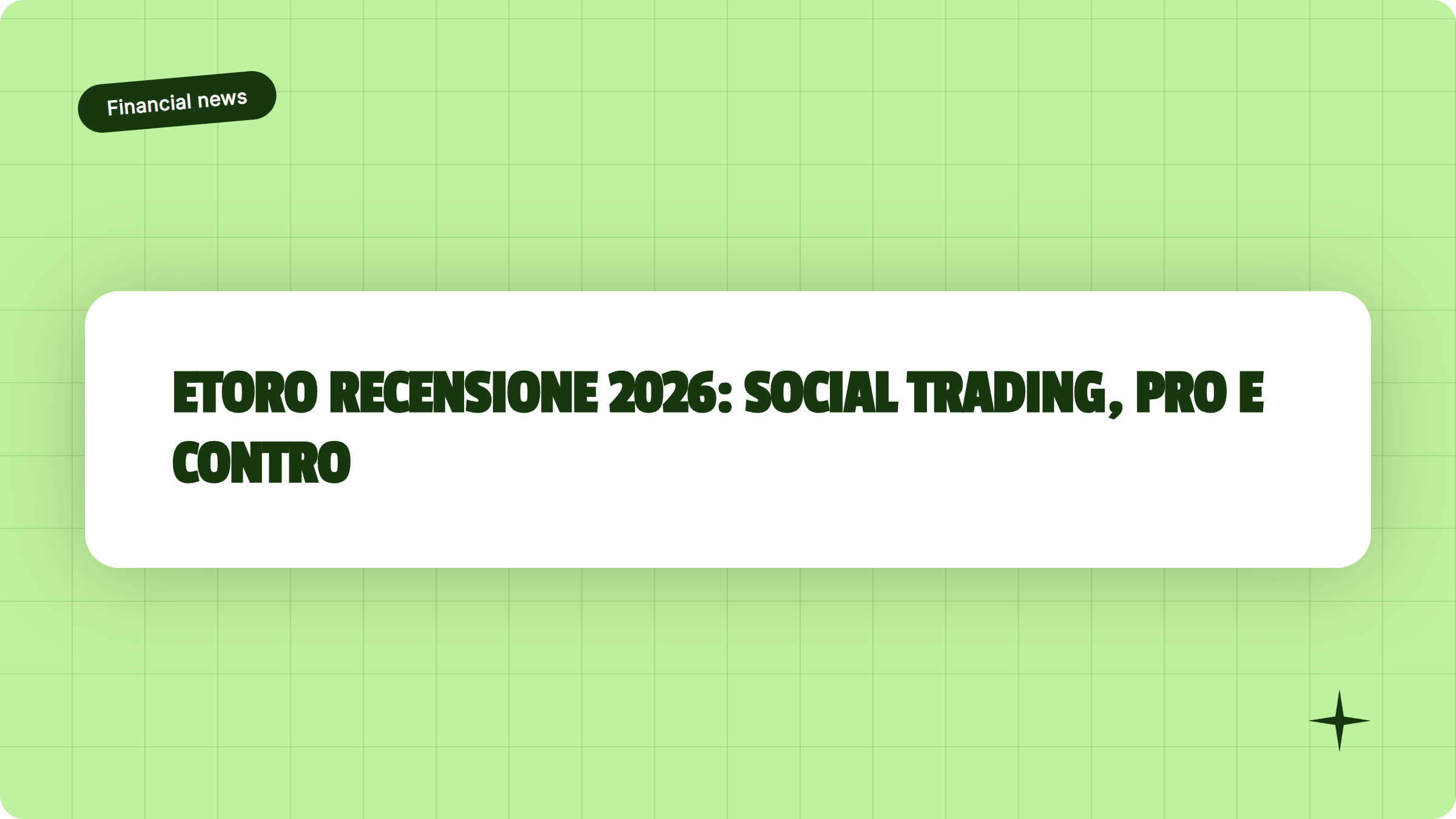 Illustrazione eToro recensione 2026: social trading, pro e contro - Finanz Blog