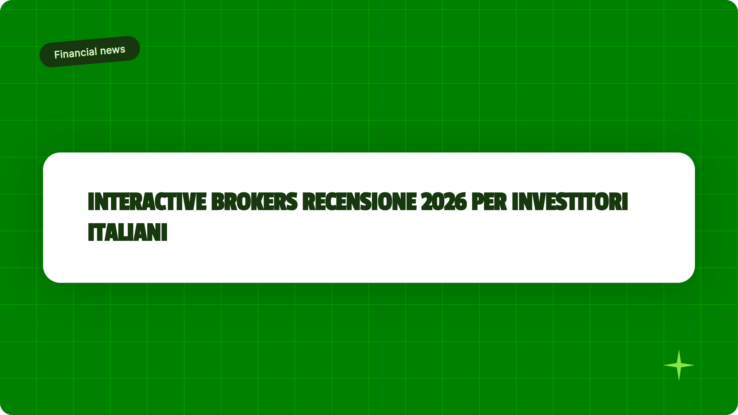 Illustrazione Interactive Brokers recensione 2026 per investitori italiani - Finanz Blog