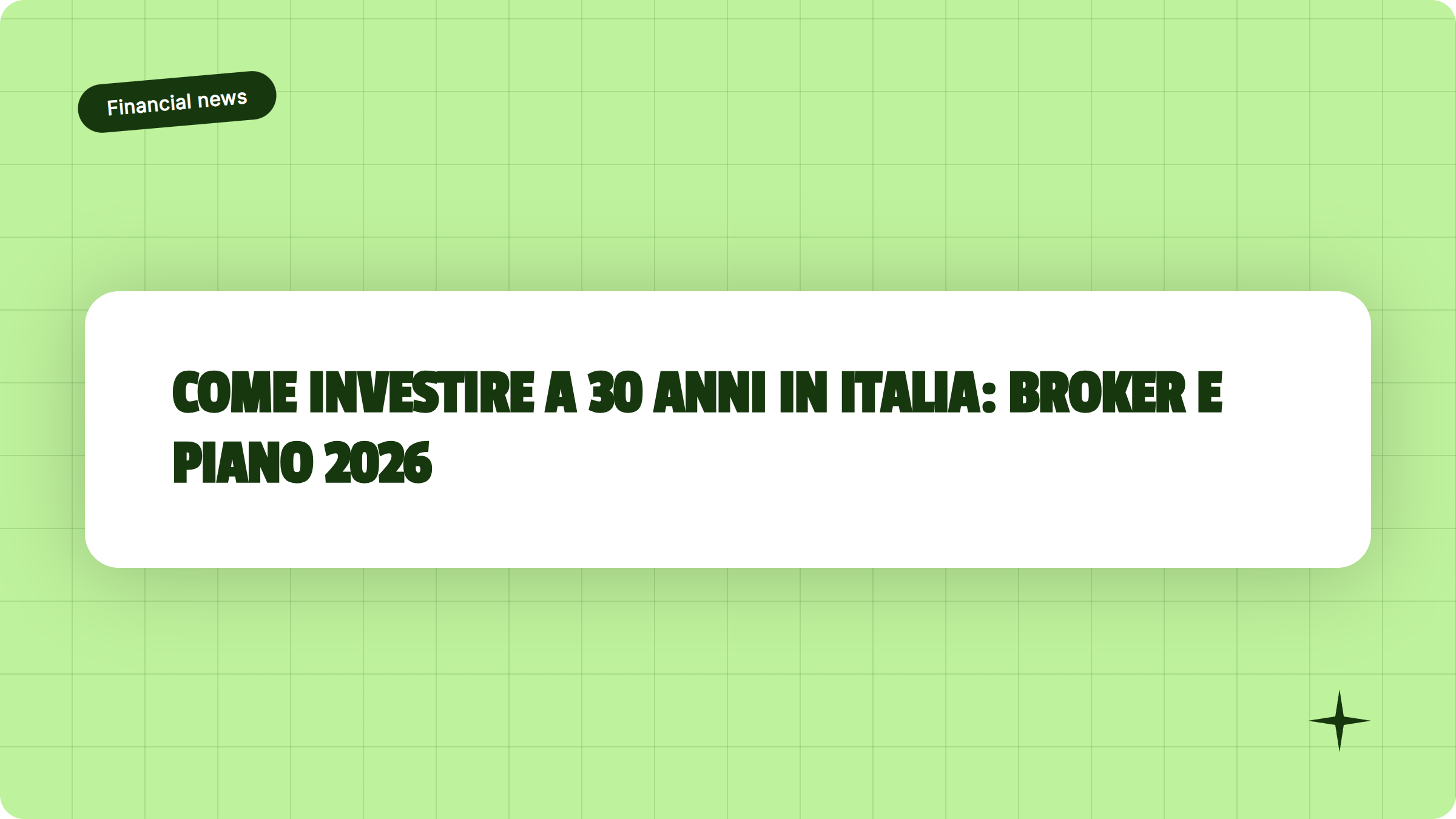 Illustrazione Come investire a 30 anni in Italia: broker e piano 2026 - Finanz Blog