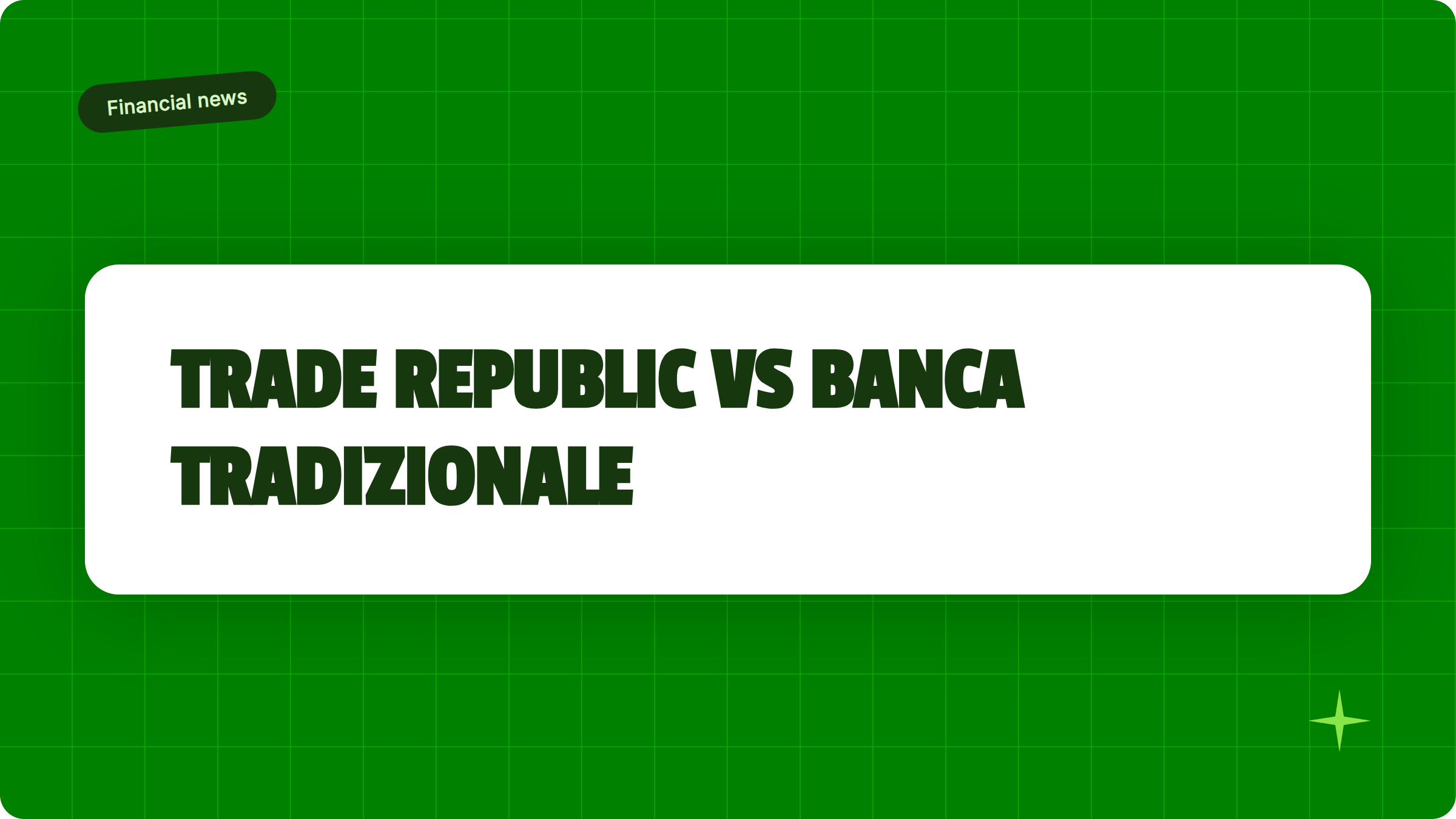 Illustrazione Trade Republic vs banca tradizionale: dove conviene investire nel 2026 - Finanz Blog