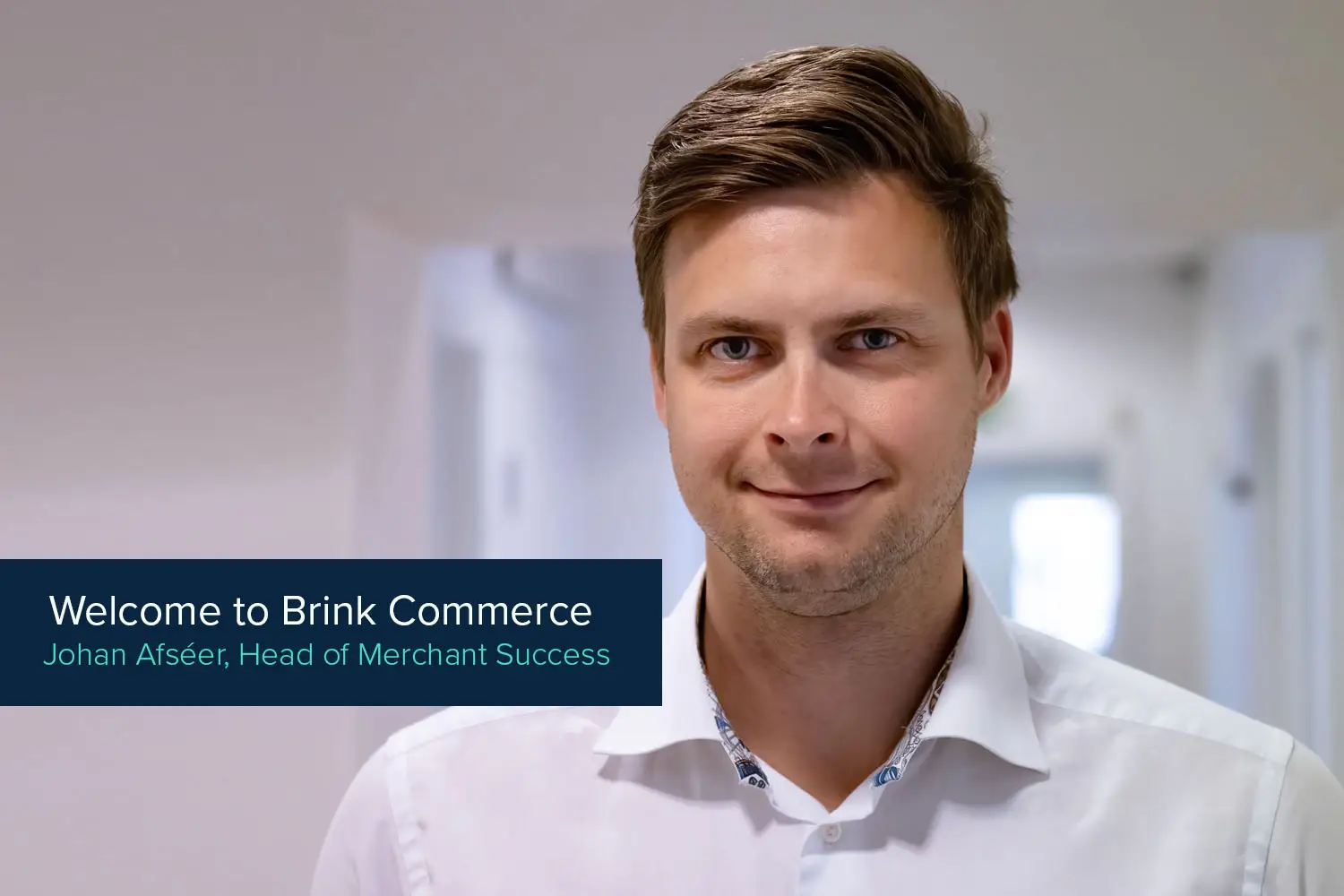 Johan Afséer, Brink Commerce's new Head of Merchant Success, brings vast experience in eCommerce and SaaS from Walley/Collector Bank and Jetshop.