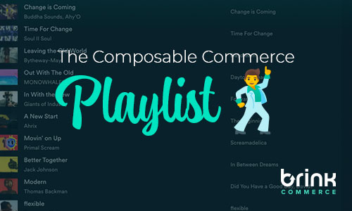TGIF: The Composable Commerce Playlist