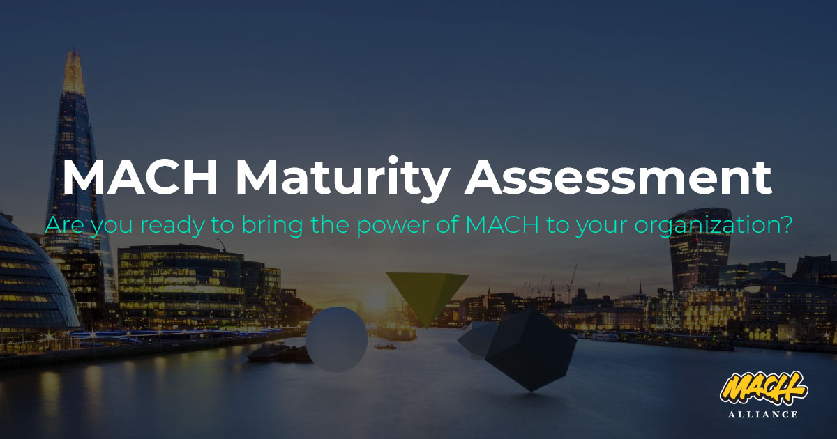 Are you ready to bring the power of MACH to your organization?