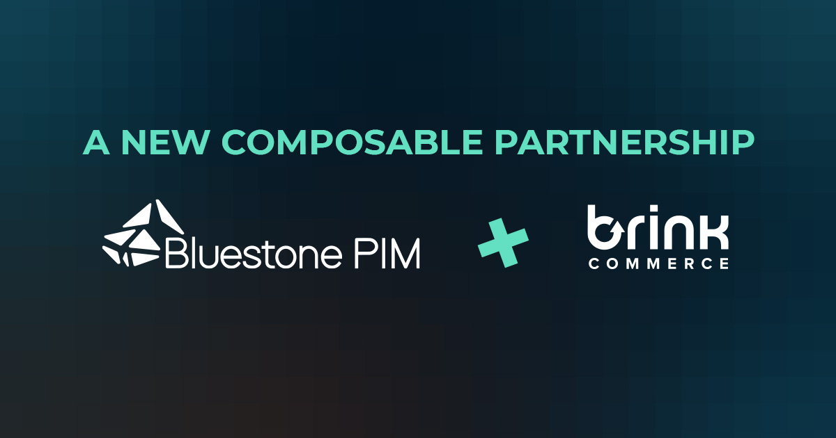 Brink Commerce partners with Bluestone PIM for MACH-based commerce