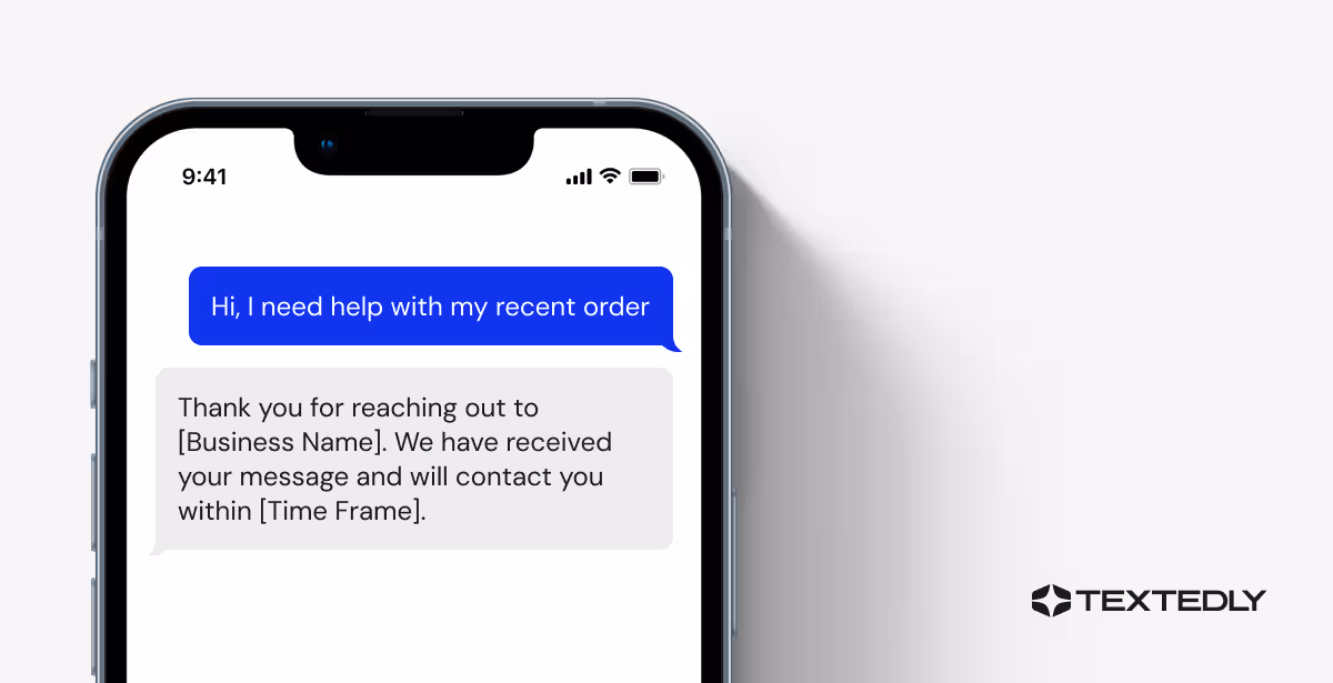 Text message example showing a customer asking for order help and an automated Textedly response.