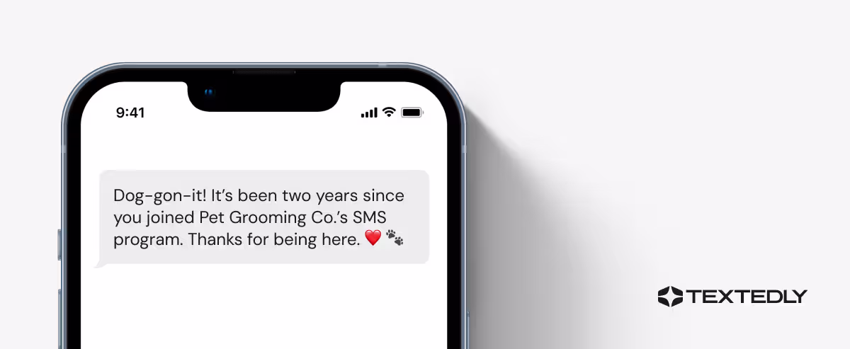 Send customers an anniversary text for engagement.