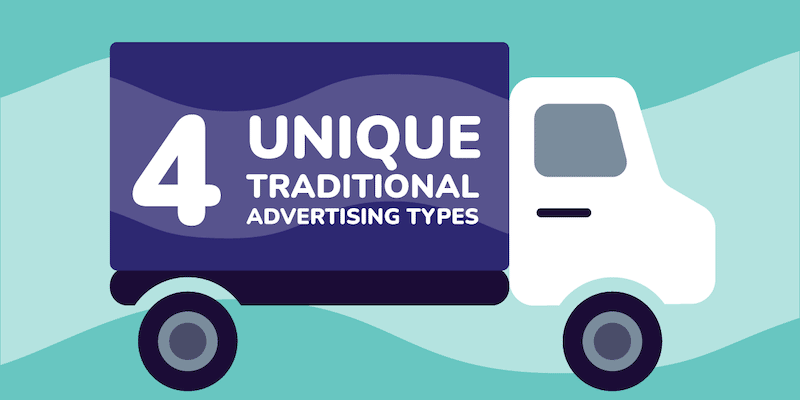 Four unique traditional advertising types