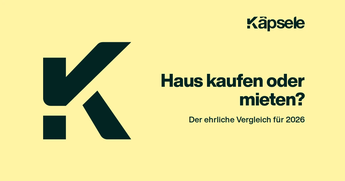 Haus kaufen oder mieten?, Der ehrliche Vergleich für 2026