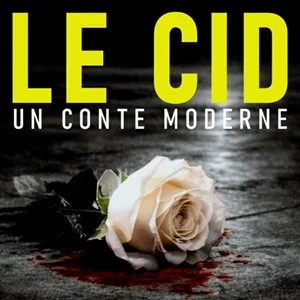LE CID — Un conte moderne