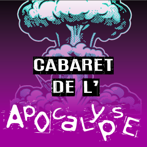 Le Cabaret de l'Apocalypse