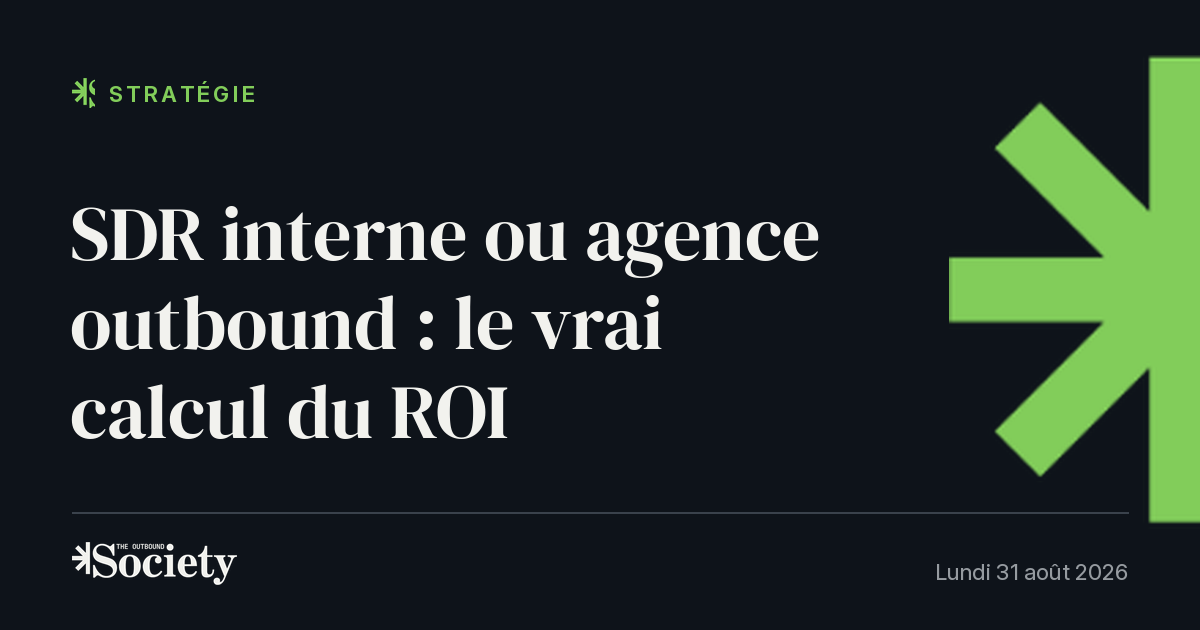 SDR interne ou agence outbound : le vrai calcul du ROI