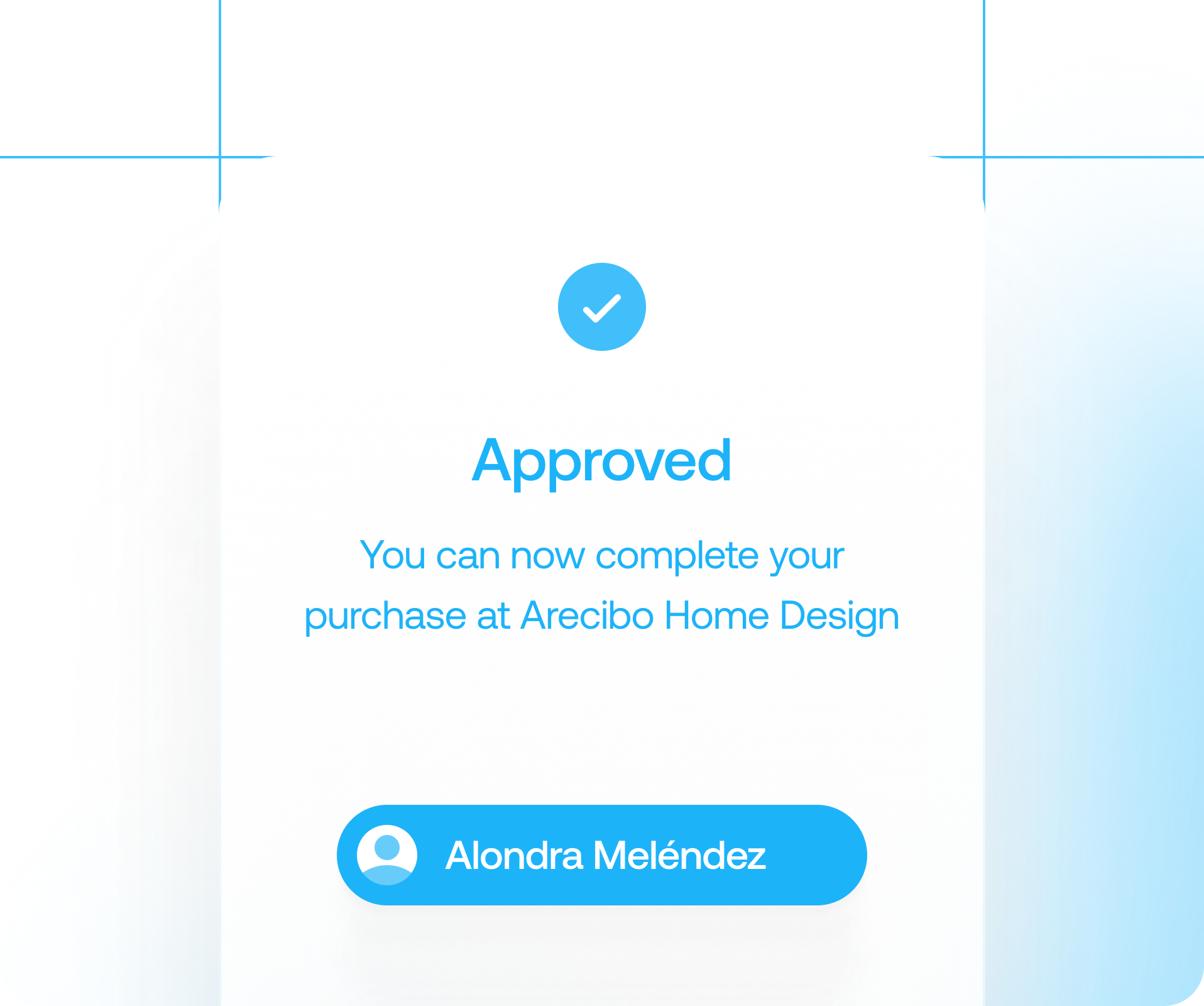 Approval card confirming a shopper can now make a purchase at Arecibo Home Design.