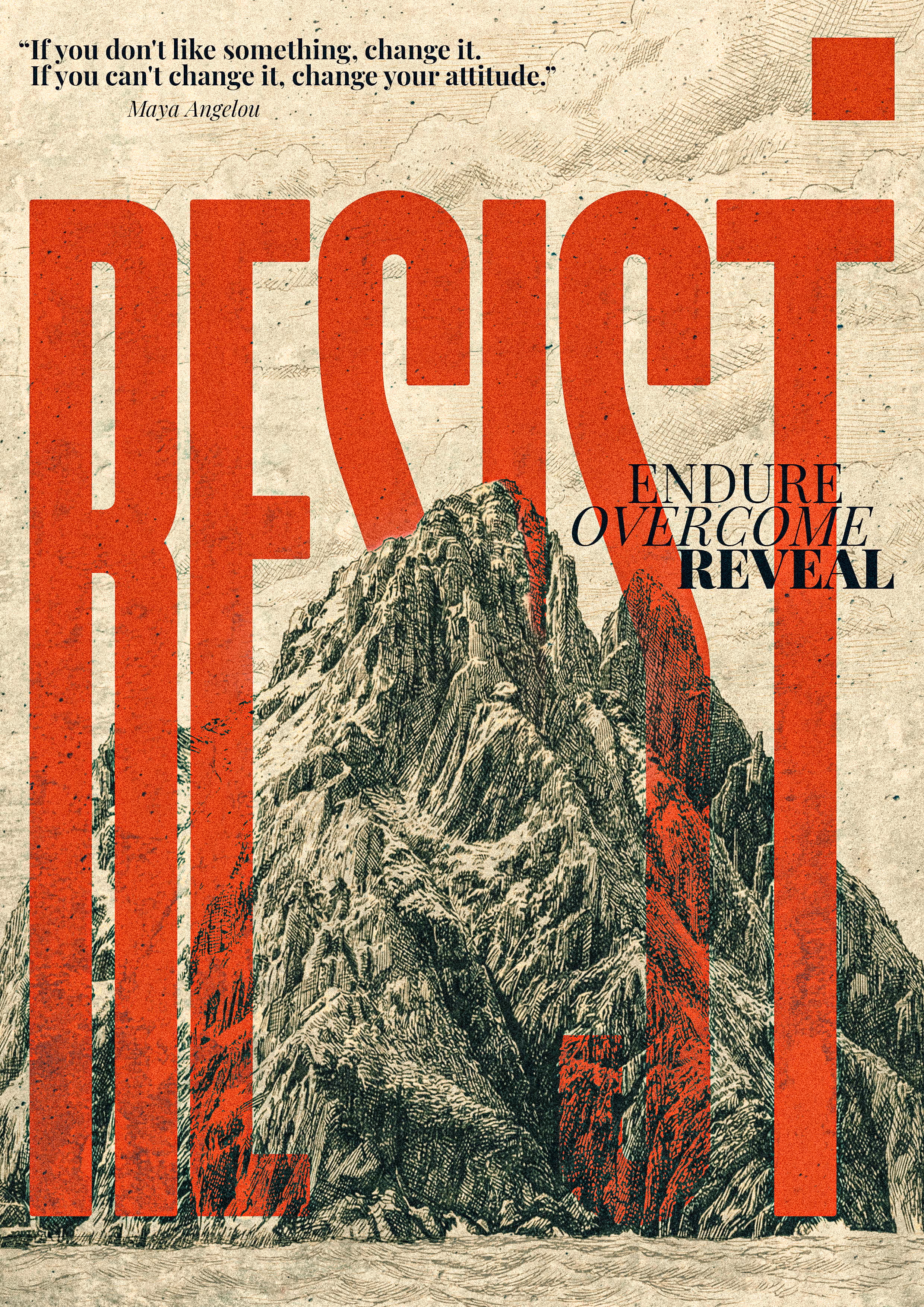 Motivational poster with large red word RESIST over detailed mountain sketch and Maya Angelou quote at top.